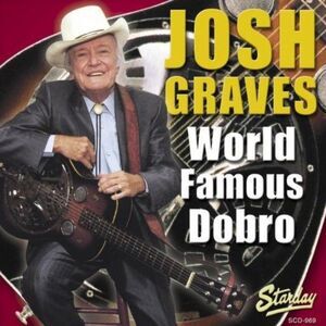 Josh Graves - World Famous Dobro  CD